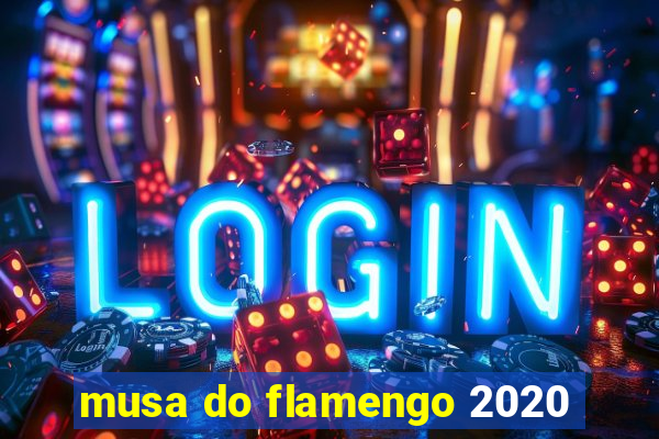 musa do flamengo 2020